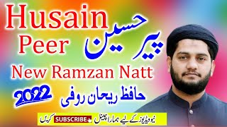 New Heart Touching Naat 2022-Peer Husain-Hafiz Rehan Roofi Naat 2022-New Ramzan Kalam 2022-AG Naat