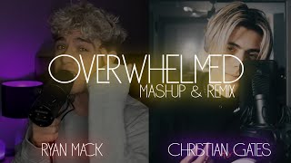 Overwhelmed - Ryan Mack & Christian Gates [Remix/Mashup by.Tássio Santana]