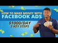 How to Make Money with Facebook Ads in 2024 (3 Steps to Make $1K a Day)