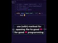 stop using open files in python use with method in python | #SHORTS