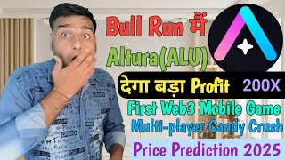 Bull Run मै Altura(ALU) Coin देगा Big Profit | Altura(ALU) News Today | ALU Launch Web3 Mobile Game