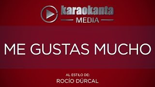 Karaokanta - Rocío Dúrcal - Me gustas mucho - ( Sin Sellos )