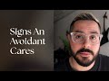 4 Signs An Avoidant Cares About You
