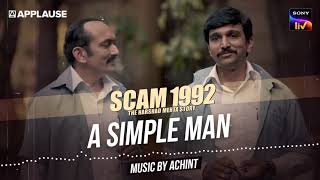 A Simple Man - Scam 1992 | Achint | Sony Liv