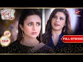 Ishita का master plan! | Full Episode:1849 | Yeh Hai Mohabbatein