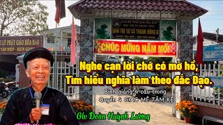 NGHE CẠN LỜI CHỚ CÓ MỜ HỒ, TÌM HIỂU NGHĨA LÀM THEO ĐẮC… glv: Đoàn Huỳnh Lương @Ngocphuockg. #pghh