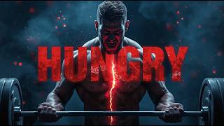 HUNGRY — Never Satisfied. Always More. (Brutal Gym Motivation)