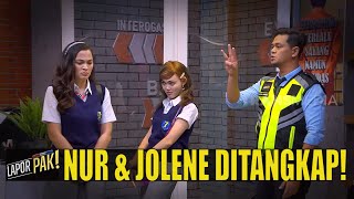 Nur Gemilang dan Jolene Dari Anak Sekolah Ditangkap Polisi LAPOR PAK 23 02 22 Part 1