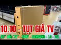 10.10 TỤT GIÁ 6 TV từ 43 đến 75 inch của SONY | SAMSUNG | LG | TCL