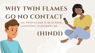 Why Twin Flames Go No Contact My Twin Flame is Blocking, Ghosting,  Ignoring Me