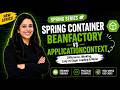 Spring Container Explained | BeanFactory vs ApplicationContext | Spring Core Tutorial