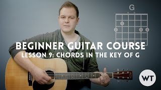 How to play chords in the key of G - Beginner Guitar Lesson Course