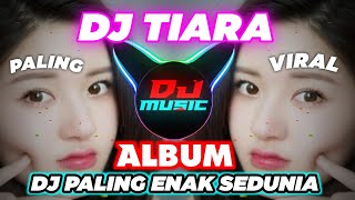 DJ OH TIARA JIKA KAU BERTEMU AKU BEGINI Paling Enak Sedunia [ ALbum DJ Music ]