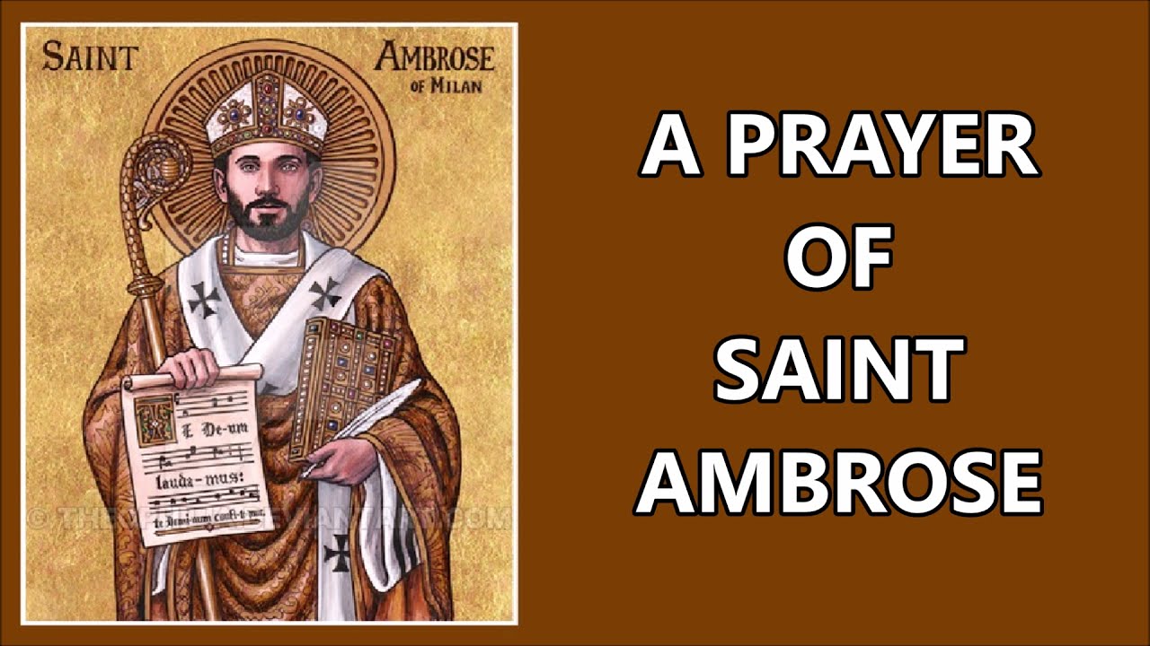 A Prayer Of Saint Ambrose | Patron Saint Of Bee-keepers And Learners ...