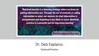 Dr. Deb Explains: Retrieval Practice