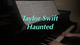 Taylor Swift - Haunted | Piano Cover