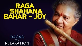 Raga Shahana Bahar - Joy | Hariprasad Chaurasia | (Ragas For Relaxation) | Music Today