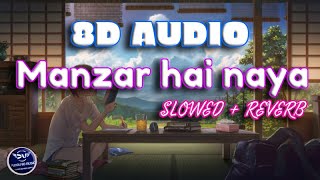 Manzar Hai Ye Naya [LoFi] [Slowed + Reverb] (8D Audio) - |Shashwat,Shantanu| |FUNDU8DMUSIC|Lyrics