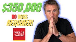 $350,000 WELLS FARGO FUNDING | NO DOCS REQUIRED! | WELLS FARGO BUSINESS LINE OF CREDIT (BLOC) LOAN