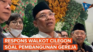 [FULL] Wali Kota Cilegon Buka Suara soal Penolakan Pembangunan Gereja