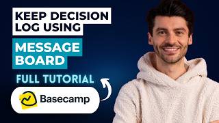 How to Keep a Decision Log Using Message Board in Basecamp [2026 Full Guide]