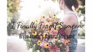 I Finally Found Someone (Bryan Adams & Barbara Streisand) - Musik Romantis Mellow Love Song