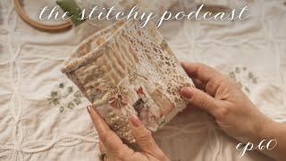 Slow Stitch Makes + New Vintage \u0026 Floral Yarns | The Stitchy Podcast | Ep60