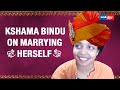 Here’s why Gujarat Woman Kshama Bindu is Marrying Herself
