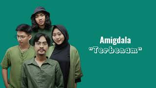 Amigdala - Terbenam (Unofficial Lyric Video)