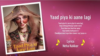 Yaad Piya Ki Aane Lagi  🎵 (LYRICS) 🎵  - Divya Khosla Kumarr | Neha K,Tanishk B,Jaani, Faisu