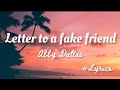 Abby Dallas - Letter To A Fake Friend | (Lyrics)