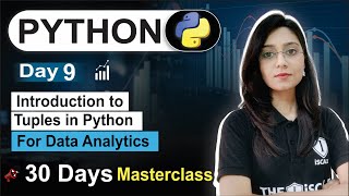 Python For Data Analyst | Day 09 | Intro to Tuples- Python | Free 30 Day Class Data Analytics Course