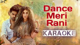 Danec Meri Rani Karaoke Full Original | Pawan Karaoke | Guru Randhawa | Nora Fatehi