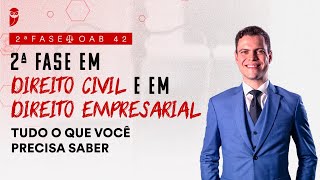 2ª Fase - OAB 42 | 2ª Fase em Direito Civil e em Direito Empresarial: Tudo o que você precisa saber