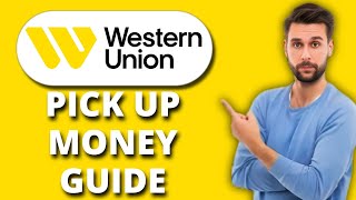 NEW! How to Pick Up Money from Western Union (2025) 💵 | Step-by-Step Guide for Easy Cash Pickup