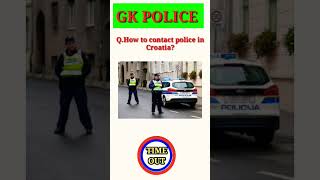 Q.How to contact police in Croatia? USA police Russia police Croatia police #cops .