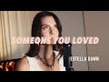 Someone You Loved - Estella Dawn (Lewis Capaldi cover)