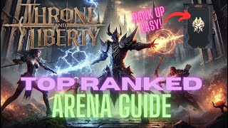 Throne And Liberty Top Ranked Pro Arena Guide Rank Up Easy! Arena Guide For All Classes.