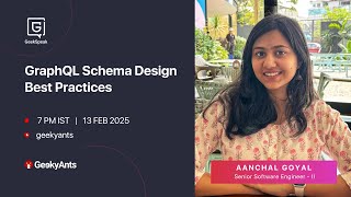 GraphQL Schema Design Best Practices | Aanchal Goyal | GeekSpeak | GeekyAnts
