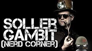 Soller Gambit (Gambit Nerd Corner)