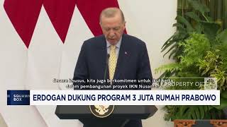 Erdogan Dukung Program 3 Juta Rumah Prabowo