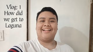 Vlog 01 How did we get to Laguna (Check Desc)