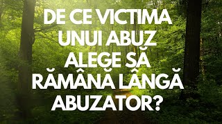 De ce victima unui abuz alege să rămână lângă abuzator?