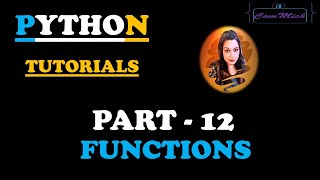 PART - 12 | PYTHON TUTORIALS | FUNCTIONS | ARGUMENTS AND PARAMETERS
