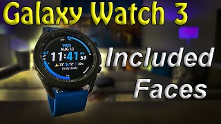 Samsung Galaxy Watch 3 - Included Faces