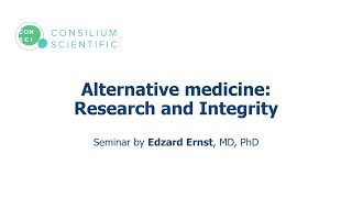 Alternative medicine: research and integrity by Edzard Ernst, MD, PhD