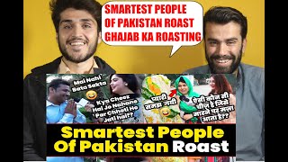 Smartest People Of Pakistan Roast _ IQ Level Of Pakistanis Roast _ AFGHAN REACTION!
