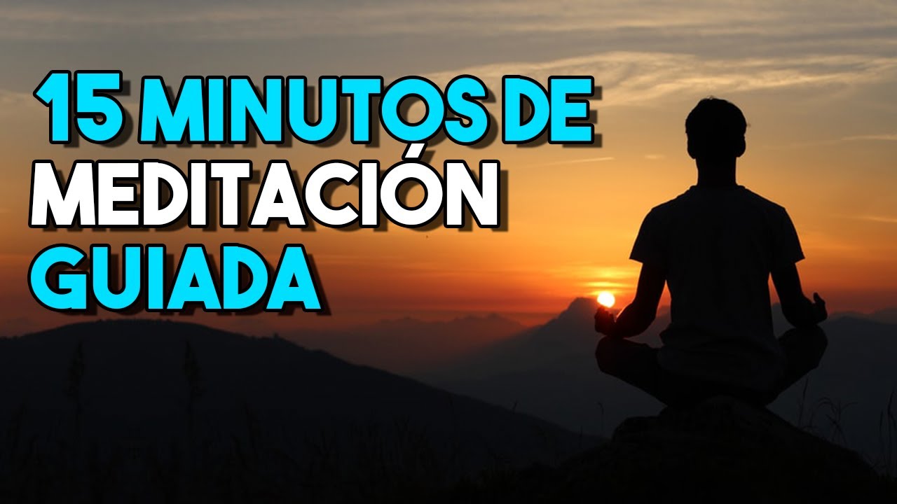 15 MINUTOS DE MEDITACIÓN GUIADA: Un Momento Exclusivo Para Ti - YouTube