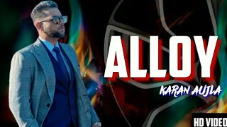 alloy (official song) | karan aujla | new Punjabi song 2020 | new latest Punjabi song | awm music ||