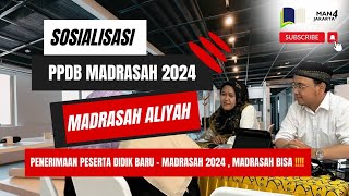 SOSIALISASI PPDB MADRASAH (KANWIL KEMENAG PROV DKI JAKARTA) TAHUN 2024 - MAN 4 JAKARTA